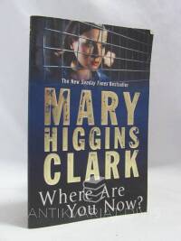 Clark, Mary Higgins, Where Are You Now?, 2009