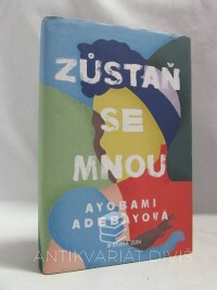 Adebayová, Ayobami, Zůstaň se mnou, 2019