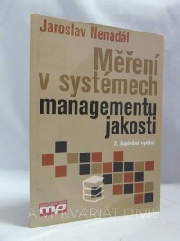 Nenadál, Jaroslav, Měření v systémech managementu jakosti, 2004