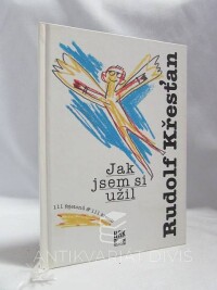 Křesťan, Rudolf, Jak jsem si užil, 1995