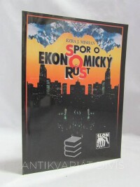 Mishan, Ezra J., Spor o ekonomický růst, 1994