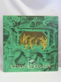 Noví, pěvci Madrigalů a komorní hudby, České vánoční koledy, koledy evropských národů, 1972