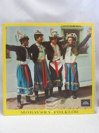 kolektiv, autorů, Moravský folklór / Moravian Folk Songs, 1981