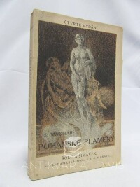 Machar, Josef Svatopluk, Pohanské plameny (1907-1977), 0