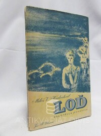 Kratochvíl, Miloš Václav, Loď: Hra o třech jednáních, 1944