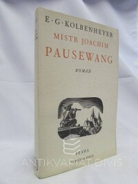 Kolbenheyer, E. G., Mistr Joachim Pausewang, 1941