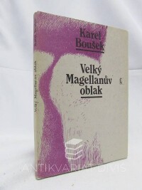 Boušek, Karel, Velký Magellanův oblak (Tři poémy a plán básně), 1987