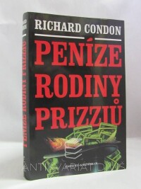 Condon, Richard, Peníze rodiny Prizziů, 1996