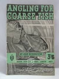 Bickerdyke, John, Angling for Coarse Fish, 0