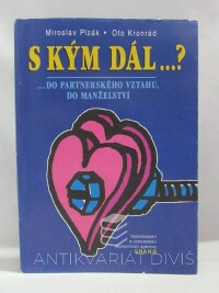 Plzák, Miroslav, Kronrád, Oto, S kým dál...?, 2000