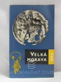 Hejna, A., Velká Morava: 1000 let tradice státního a kulturního života, 1964