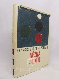 Fitzgerald, Francis Scott, Něžná je noc, 1968