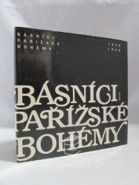 kolektiv, autorů, Básníci pařížské bohémy 1930-1948, 1984