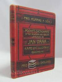 Váňa, Jan, Pocket Dictionary of the Bohemian and English Languages - Kapesní slovník česko-anglický pro potřebu školskou, 1912