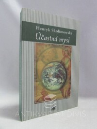 Skolimowski, Henryk, Účastná mysl: Nová teorie poznání a vesmíru, 2001