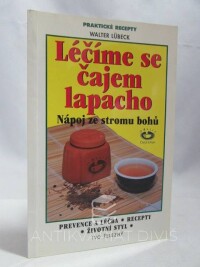 Lübeck, Walter, Léčíme se čajem lapacho: Nápoj ze stromu bohů, 2001