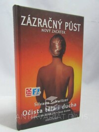 Schwitzer, Silvana, Zázračný půst: Očista těla i ducha - Cvičení BA-DUAN-JIN, 1998