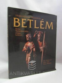 Matuška, Pavel, Vojíř, Miloš, Zemanová, Zita, Třebechovický Proboštův betlém, 2004