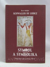 Lubicz, René Adolphe Schwaller de, Symbol a symbolika: Starý Egypt, věda a evoluce vědomí, 2019