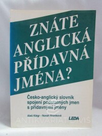 Klégr, Aleš, Hronková, Norah, Znáte anglická přídavná jména? Česko-anglický slovník spojení podstatných jmen s přídavnými jmény, 1994