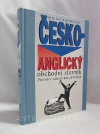 Kirinovič, Milan, Česko-anglický obchodní slovník - Průvodce zahraničním obchodem, 1998