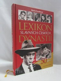 Kovaříková, Blanka, Lexikon slavných českých dynastií, 2010