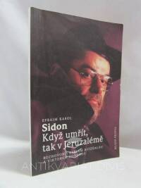 Sidon, Efraim Karol, Když umřít, tak v Jeruzalémě: Rozhovor s Karlem Hvížďalou a Viktorem Vondrou, 1997