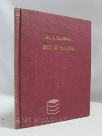 Kunstovný, Otakar, Úvod do filosofie. Každému srozumitelný výklad základních otázek filosofických, 0