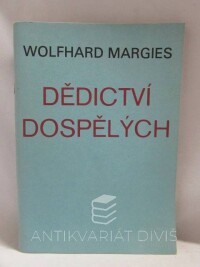 Margies, Wolfhard, Dědictví dospělých, 0