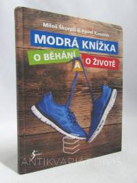Škorpil, Miloš, Kosorin, Pavel, Modrá knížka o běhání a životě, 2017