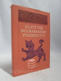kolektiv, autorů, Zlatý věk bulharského písemnictví, 1982