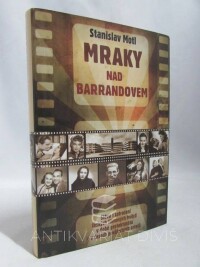 Motl, Stanislav, Mraky nad Barrandovem: Sláva i zatracení českých filmových hvězd v době protektorátu a v časech poválečných ortelů, 2006