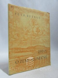 Bezruč, Petr, Zpěvy o zemi slunečné, 1947