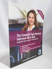 kolektiv, autorů, The Complete Flight Attendant Interview Work Book, 2011