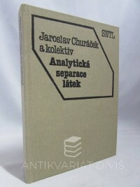 kolektiv, autorů, Churáček, Jaroslav, Analytická separace látek, 1990