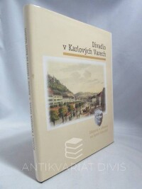 kolektiv, autorů, Divadlo v Karlových Varech: Historie a obnova na konci tisíciletí, 1999