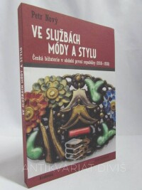 Nový, Petr, Ve službách módy a stylu: Česká bižuterie v období první republiky (1918-1938), 2017