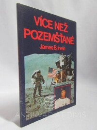 Irwin, James B., Více než pozemšťané: Myšlenky kosmonauta k duchovnímu životu zaměřenému ke Kristu, 1990