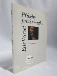 Wiesel, Elie, Příběhy proti smutku: Moudrost chasidských mistrů, 1998