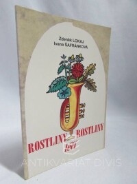 Lokaj, Zdeněk, Šafránková, Ivana, Rostliny léčí rostliny: Příprava posilujících prostředků k ochraně rostlin, 1995