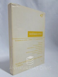 kolektiv, autorů, Svědectví: Čtvrtletník pro politiku a kulturu, ročník 12, číslo 47, 1974