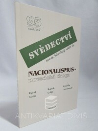 kolektiv, autorů, Svědectví: Čtvrtletník pro politiku a kulturu, ročník 25, číslo 93: Nacionalismus - novodobá droga, 1992