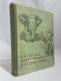 Charous, Čeněk, Lovecká dobrodružství z celého světa, 1947