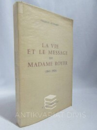 Boissard, Charles, La vie et le message de madame Royer (1841-1924), 1960