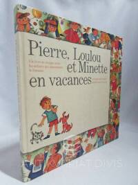 Spálený, Eugen, Calle, Mireille, Pierre, Loulou et Minette en vacances: Un livre en images pour les enfants qui apprennent le français, 1982