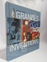 Rival, Michel, Grandes inventions de l'humanité, 2006