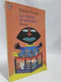 Picouly, Daniel, Le champ de personne, 2000