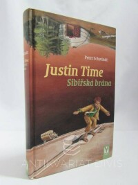 Schwindt, Peter, Justin Time: Sibiřská brána, 2008