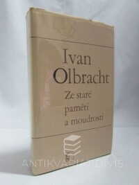 Olbracht, Ivan, Ze staré paměti a moudrosti, 1978