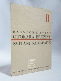 Březina, Otokar, Básnické spisy Otokara Březiny II: Svítání na západě, 1929